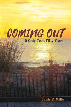 portada Coming Out - It Only Took Fifty Years (en Inglés)
