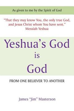 portada Yeshua's God Is God: From One Believer to Another (en Inglés)