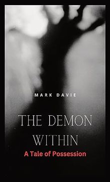 portada The Demon Within: A Tale of Possession (en Inglés)