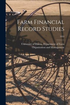 portada Farm Financial Record Studies; 1933 (en Inglés)