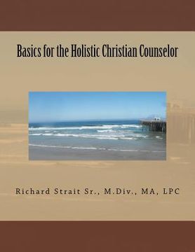 portada Basics for the Holistic Christian Counselor (en Inglés)