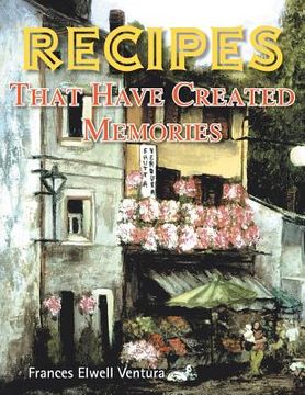 portada Recipes That Have Created Memories (in English)