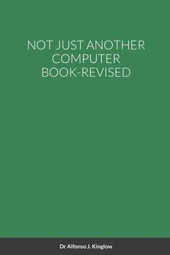 portada Not Just Another Computer Book-Revised (en Inglés)