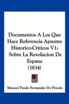 portada Documentos a los que Hace Referencia Apuntes Historico-Criticos v1: Sobre la Revolucion de Espana (1834)
