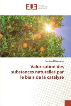 portada Valorisation des substances naturelles par le biais de la catalyse (en Francés)