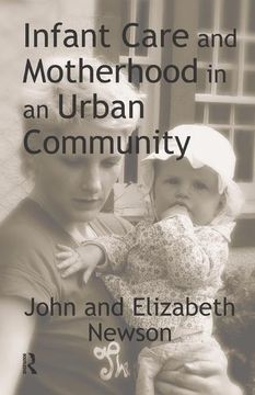 portada Infant Care and Motherhood in an Urban Community (en Inglés)