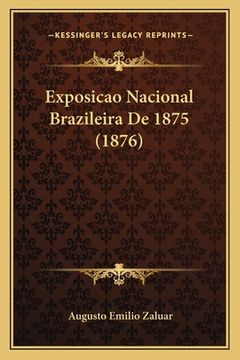 portada Exposicao Nacional Brazileira De 1875 (1876) (en Portugués)
