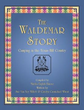 portada The Waldemar Story: Camping in the Texas Hill Country (en Inglés)