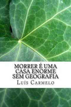 portada Morrer é uma casa enorme sem geografia (in Portuguese)