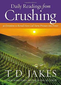 portada Daily Readings From Crushing: 90 Devotions to Reveal how god Turns Pressure Into Power 
