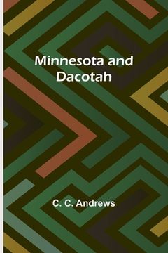 portada Minnesota and Dacotah (en Inglés)