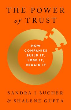 portada The Power of Trust: How Companies Build it, Lose it, Regain it (en Inglés)