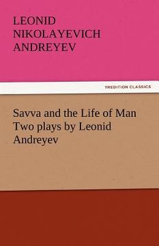 portada savva and the life of man two plays by leonid andreyev (en Inglés)