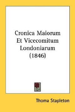 portada cronica maiorum et vicecomitum londoniarum (1846) (en Inglés)