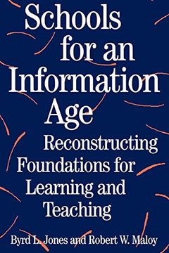 portada Schools for an Information Age: Reconstructing Foundations for Learning and Teaching (in English)