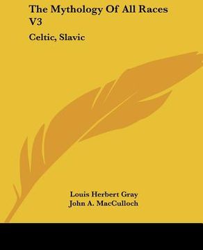 portada the mythology of all races v3: celtic, slavic (en Inglés)