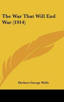 portada the war that will end war (1914) (en Inglés)