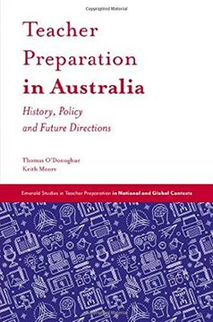 portada Teacher Preparation in Australia: History, Policy and Future Directions (Emerald Studies in Teacher Preparation in National and Global Contexts) 