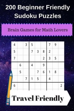 portada 200 Beginner Friendly Sudoku Puzzles: Brain Games for Math Lovers (en Inglés)