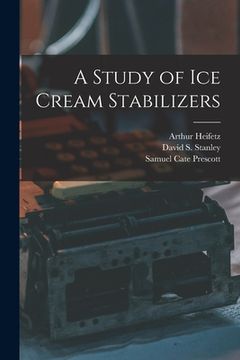 portada A Study of ice Cream Stabilizers (in English)