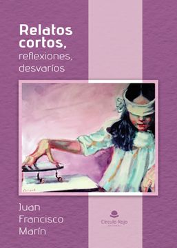 portada Relatos Cortos, Reflexiones, Desvarios (in Spanish)