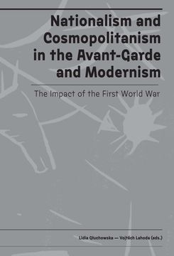 portada Nationalism and Cosmopolitanism in Avant-Garde and Modernism: The Impact of World War I (en Inglés)