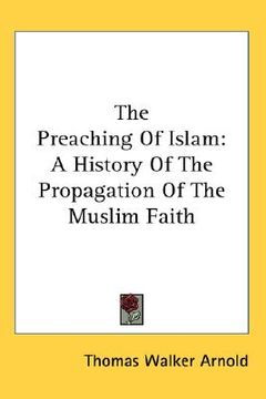 portada the preaching of islam: a history of the propagation of the muslim faith