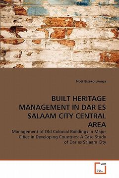 portada built heritage management in dar es salaam city central area (en Inglés)