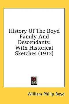 portada history of the boyd family and descendants: with historical sketches (1912)
