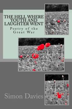 portada The Hell Where Youth and Laughter Went: Poetry of the First World War (en Inglés)