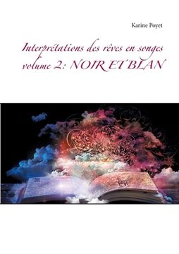 portada Interprétations des rêves en songes volume 2: Noir Et Blan (en Francés)