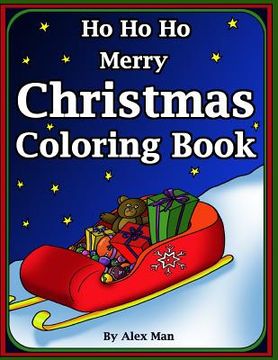 portada Ho Ho Ho Merry Christmas Coloring Book: More Than 70 Coloring Pages for the Whole Family (en Inglés)