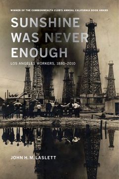 portada Sunshine was Never Enough - los Angeles Workers, 1880Ï¿ ½2010 (en Inglés)