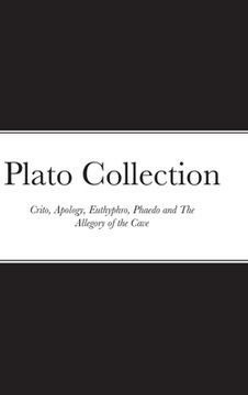 portada Plato Collection: Crito, Apology, Euthyphro, Phaedo and The Allegory of the Cave (in English)