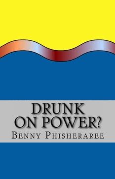 portada Drunk On Power?: It's Only Common Sense