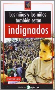 las niñas y los niños también están indignados (in Spanish)