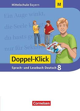 portada Doppel-Klick - Mittelschule Bayern: 8. Jahrgangsstufe - Schülerbuch: Für M-Klassen (Doppel-Klick - das Sprach- und Lesebuch / Mittelschule Bayern) (en Alemán)