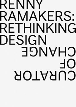 portada Renny Ramakers Rethinking Design-Curator of Change (in English)