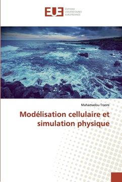 portada Modélisation cellulaire et simulation physique (en Francés)