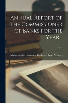 portada Annual Report of the Commissioner of Banks for the Year ..; 1935 (en Inglés)