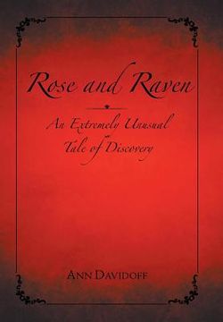 portada Rose and Raven: An Extremely Unusual Tale of Discovery