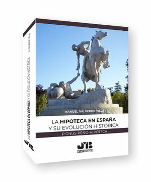 portada La Hipoteca en España y su Evolución Histórica: (Pignus-Peño-Hipoteca)