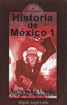 portada historia de mexico. t. 01: de los aztecas al triunfo de la republica (1325-1876)