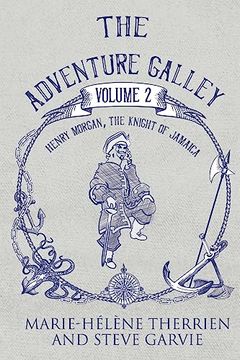 portada The Adventure Galley - Volume 2 Henry Morgan, the Knight of Jamaica (en Inglés)