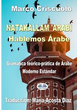 portada Natakallam `Arabi: Hablemos Árabe: 1 (Gramática Para el Aprendizaje de la Lengua Árabe)