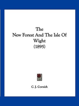 portada the new forest and the isle of wight (1895)