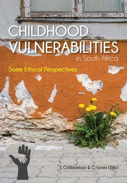 portada Childhood Vulnerabilities in South Africa: Some Ethical Perspectives (en Inglés)