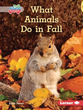 portada What Animals do in Fall (Let's Look at Fall (Pull Ahead Readers ― Nonfiction)) (en Inglés)