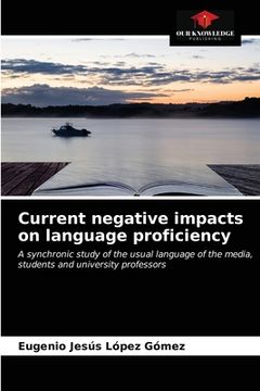 portada Current negative impacts on language proficiency (en Inglés)