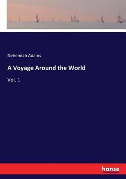 portada A Voyage Around the World: Vol. 1 (en Inglés)